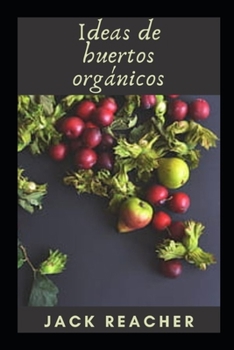 Paperback Ideas de huertos org?nicos [Spanish] Book