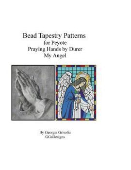 Paperback Bead Tapestry Patterns for Peyote Praying Hands and My Angel [Large Print] Book
