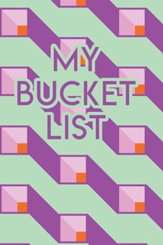 My Bucket List: A Creative Journal for Tracking Adventures