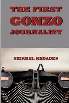 Paperback The First Gonzo Journalist Book