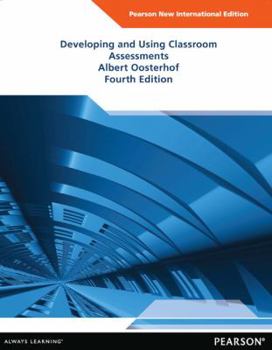Paperback Developing and Using Classroom Assessments: Pearson New International Edition Book