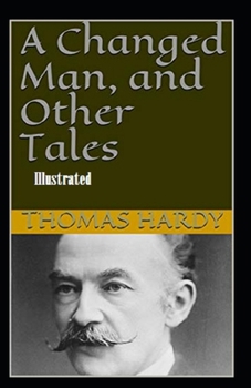 Paperback A Changed Man and Other Tales Illustrated Book