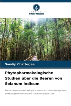Paperback Phytopharmakologische Studien über die Beeren von Solanum indicum [German] Book