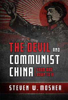 Hardcover The Devil and Communist China: From Mao Down to XI Book