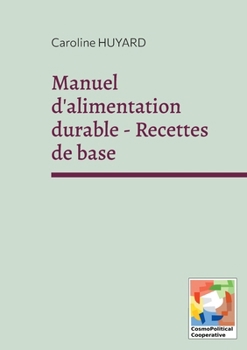 Paperback Manuel d'alimentation durable - Recettes de base [French] Book