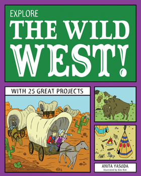 Paperback Explore the Wild West! Book