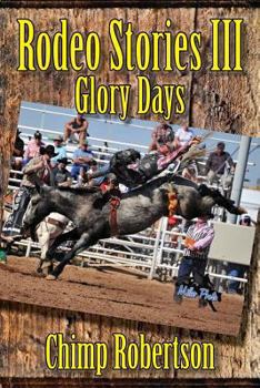 Paperback Rodeo Stories III: Glory Days Book