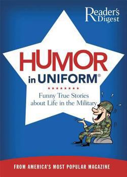 Paperback Humor in Uniform: Funny True Stories about Life in the Military Book