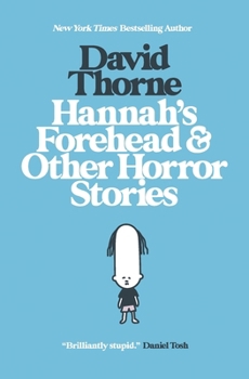 Paperback Hannah's Forehead & Other Horror Stories Book