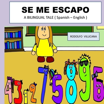 Paperback Se Me Escapo: A BILINGUAL TALE ( Spanish - English ) [Spanish] Book