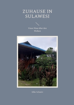 Paperback Zuhause in Sulawesi: Unser Haus über den Wolken [German] Book