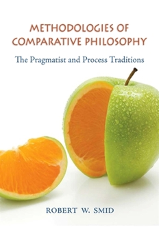 Paperback Methodologies of Comparative Philosophy: The Pragmatist and Process Traditions Book