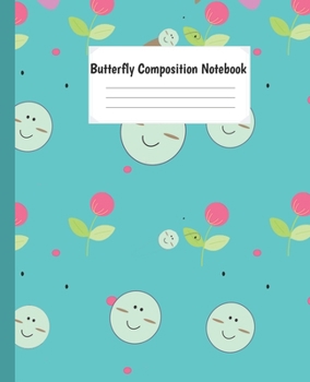 Paperback Butterfly Composition Notebook: Cute Wide Ruled Animal paperback Notebook lined Journal For Teens Students Girls and Teachers .... For Writing And Tak Book