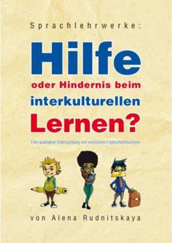 Paperback Sprachlehrwerke: Hilfe oder Hindernis beim interkulturellen Lernen?: Eine qualitative Untersuchung von russischen Englischlehrbüchern [German] Book