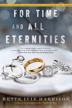 For Time and All Eternities - Book #3 of the Linda Wallheim Mystery