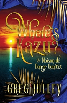 Paperback Where's Kazu?: Book One of the Maison de Danse Quartet Book