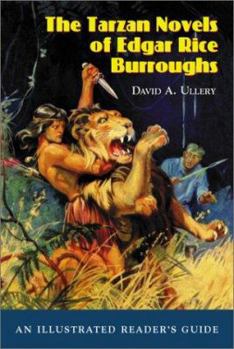 Paperback The Tarzan Novels of Edgar Rice Burroughs: An Illustrated Reader's Guide Book