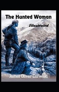 Paperback The Hunted Woman Illustrated Book