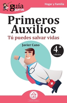 Paperback GuíaBurros: Primeros Auxilios: Tú puedes salvar vidas [Spanish] Book