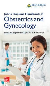 Johns Hopkins Handbook of Obstetrics and Gynecology