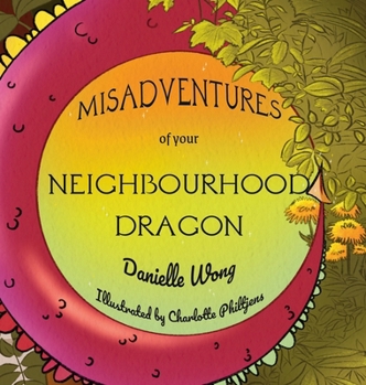 Hardcover Misadventures of your Neighbourhood Dragon Book
