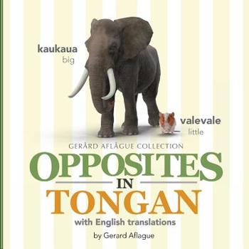 Paperback Opposites in Tongan: with English Translations Book