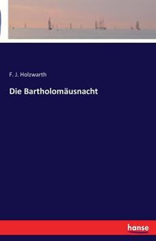 Paperback Die Bartholomäusnacht [German] Book