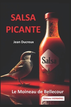 Paperback Salsa Picante: Le Moineau de Bellecour [French] Book