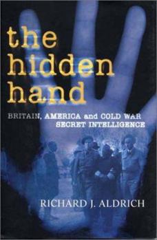 Paperback The Hidden Hand: Britain, America, and Cold War Secret Intelligence Book