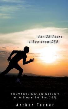 Paperback For 35 Years I Ran from God Book