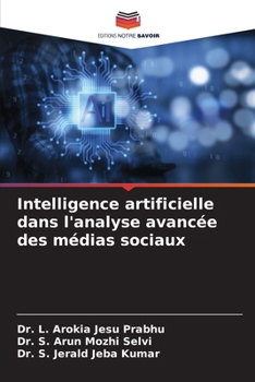 Intelligence artificielle dans l'analyse avancée des médias sociaux (French Edition)