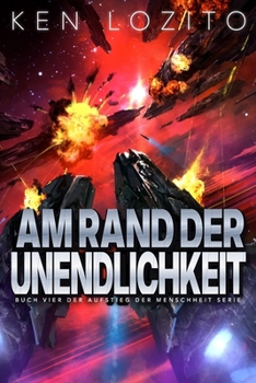 Am Rand Der Unendlichkeit (Aufstieg Der Menschheit Serie) (German Edition)