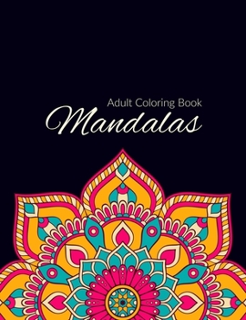 Paperback Mandala Coloring Book: Stress Relieving Mandala Designs for Adults Relaxation, Beautiful Mandalas Designed to Soothe the Soul Book