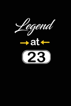 Legend at 23: funny and cute blank lined journal Notebook,Diary,planner Happy 23rd twenty-third Birthday Gift for twenty three year old daughter, son,boyfriend,girlfriend,men,women,wife and husband