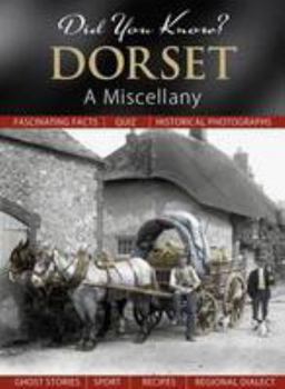 Dorset: A Miscellany - Book  of the Did You Know?