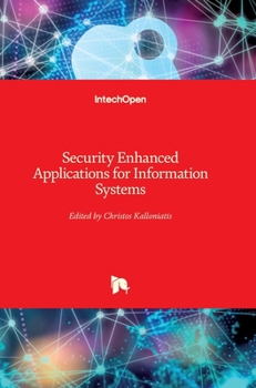 Hardcover Security Enhanced Applications for Information Systems Book