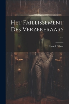 Paperback Het Faillissement Des Verzekeraars ... [Dutch] Book