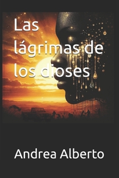 Paperback Las lágrimas de los dioses [Spanish] Book