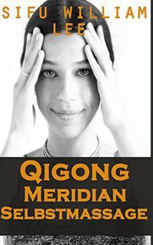 Paperback Qigong Meridian Selbstmassage - Das Komplettprogramm zur Behandlung von Akupunkt Book