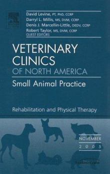 Hardcover Veterinary Rehabilitation and Therapy, an Issue of Veterinary Clinics: Small Animal Practice: Volume 35-6 Book