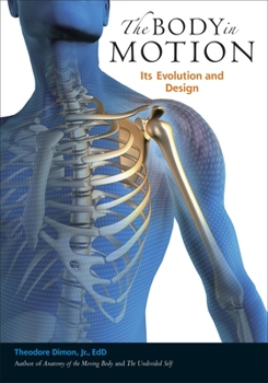 Paperback The Body in Motion: Its Evolution and Design Book