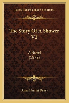 Paperback The Story Of A Shower V2: A Novel (1872) Book