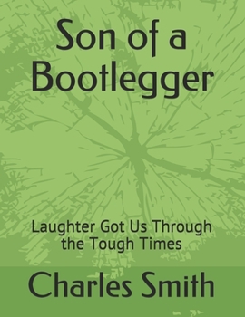 Paperback Son of a Bootlegger: Laughter Got Us Through the Tough Times Book