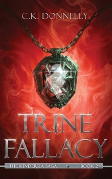 Paperback Trine Fallacy: The Kinderra Saga: Book 2 Book