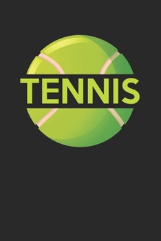 Tennis ball: Calendar, weekly planner, diary, notebook, book 105 pages in softcover. One week on one double page. For all appointments, notes and ... to take down and not forget. For 52 weeks.