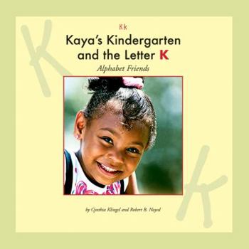 Kaya's Kindergarten and the Letter K (Alphabet Friends)