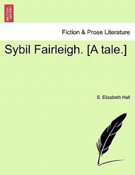 Paperback Sybil Fairleigh. [A Tale.] Book