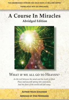 Paperback A Course in Miracles Abridged Edition: What if we all go to Heaven? Book