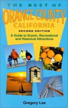 Paperback The Best of Orange County: A Guide to Scenic, Recreational & Historical Attractions Book