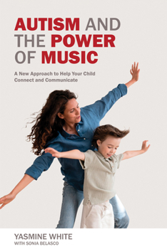 Paperback Autism and the Power of Music: A New Approach to Help Your Child Connect and Communicate Book